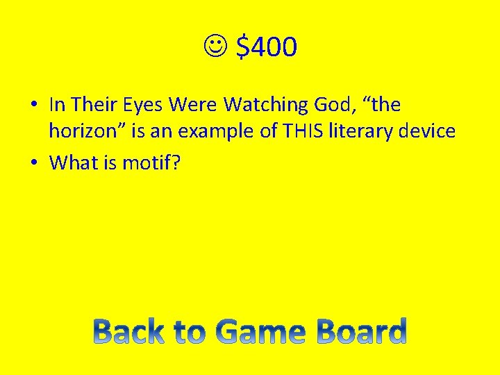  $400 • In Their Eyes Were Watching God, “the horizon” is an example