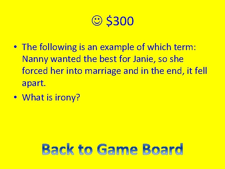  $300 • The following is an example of which term: Nanny wanted the