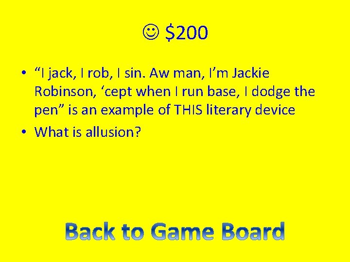  $200 • “I jack, I rob, I sin. Aw man, I’m Jackie Robinson,