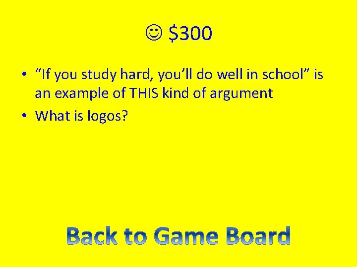  $300 • “If you study hard, you’ll do well in school” is an