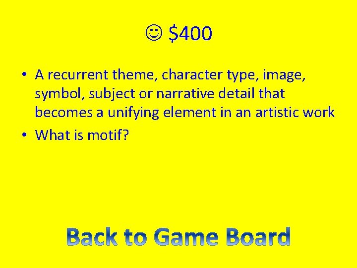  $400 • A recurrent theme, character type, image, symbol, subject or narrative detail