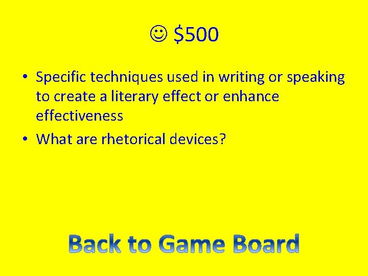  $500 • Specific techniques used in writing or speaking to create a literary