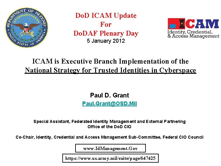 Do. D ICAM Update For Do. DAF Plenary Day 5 January 2012 ICAM is