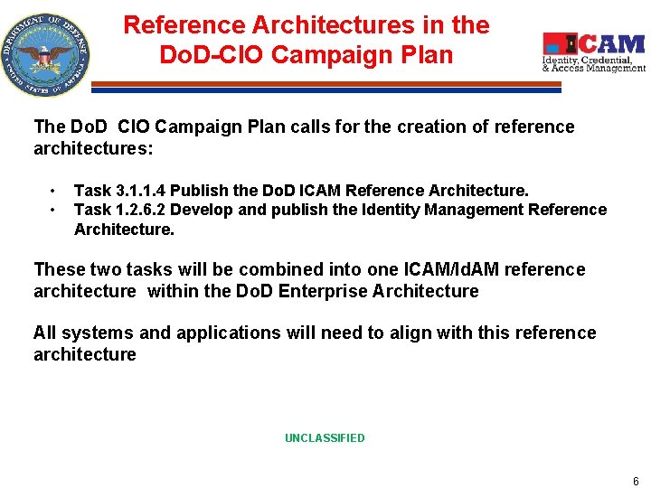 Reference Architectures in the Do. D-CIO Campaign Plan The Do. D CIO Campaign Plan