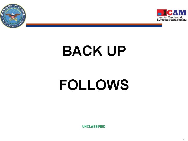 BACK UP FOLLOWS UNCLASSIFIED 9 