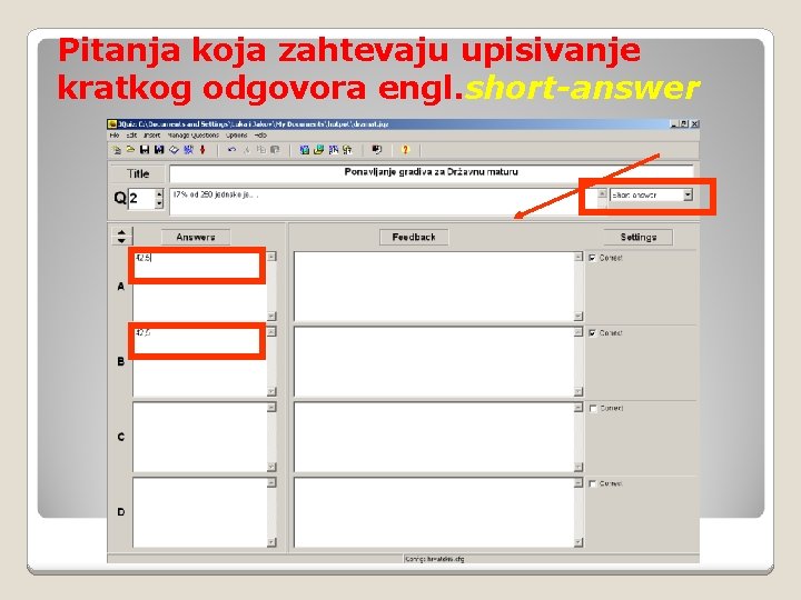 Pitanja koja zahtevaju upisivanje kratkog odgovora engl. short-answer 