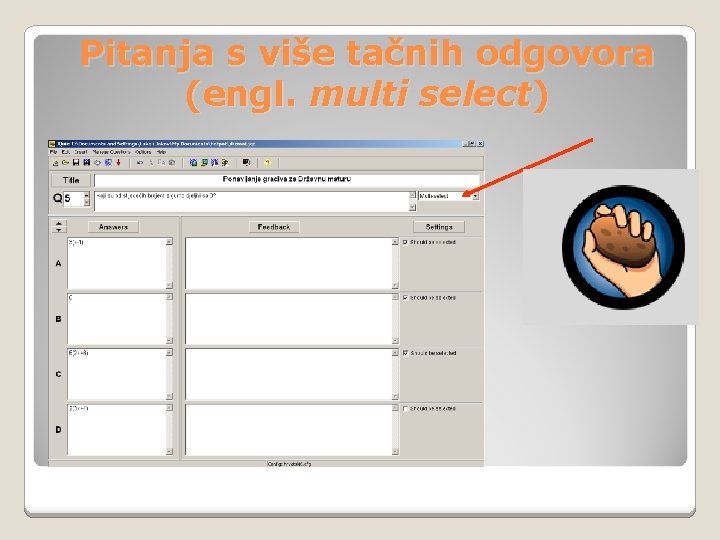 Pitanja s više tačnih odgovora (engl. multi select) 