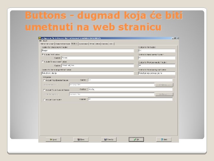 Buttons - dugmad koja će biti umetnuti na web stranicu 