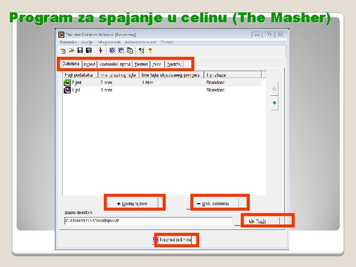 Program za spajanje u celinu (The Masher) 