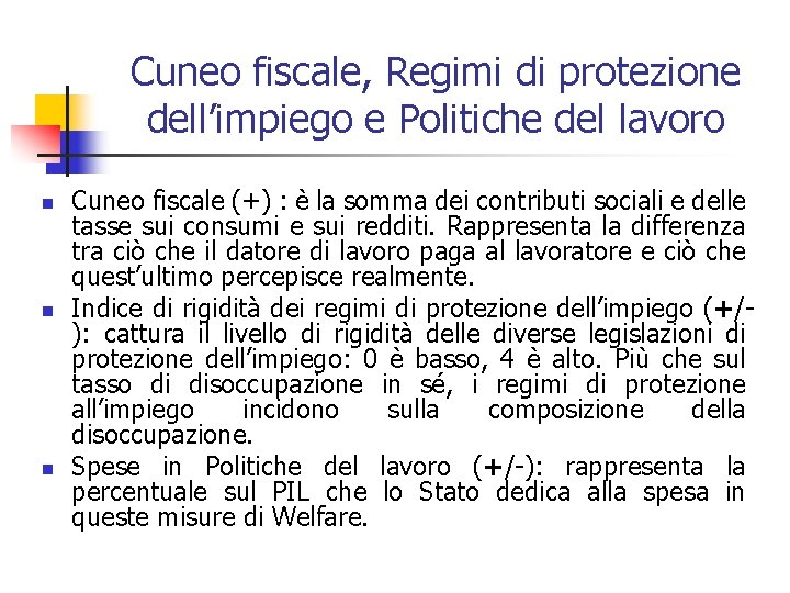 Cuneo fiscale, Regimi di protezione dell’impiego e Politiche del lavoro n n n Cuneo