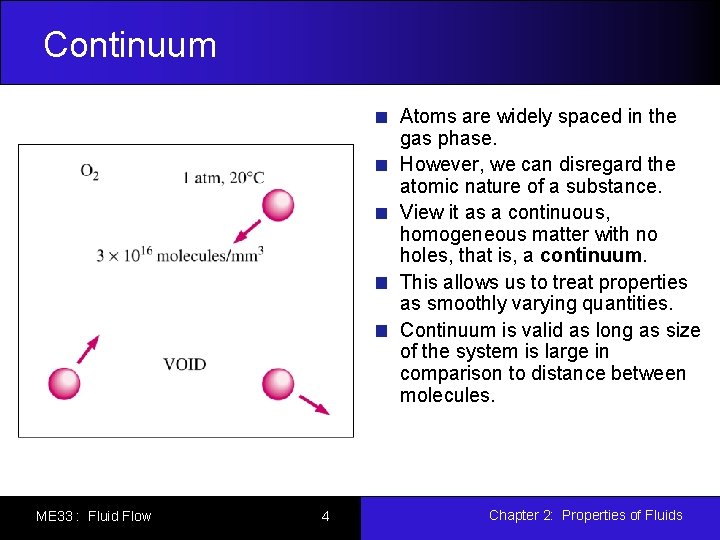 Continuum Atoms are widely spaced in the gas phase. However, we can disregard the