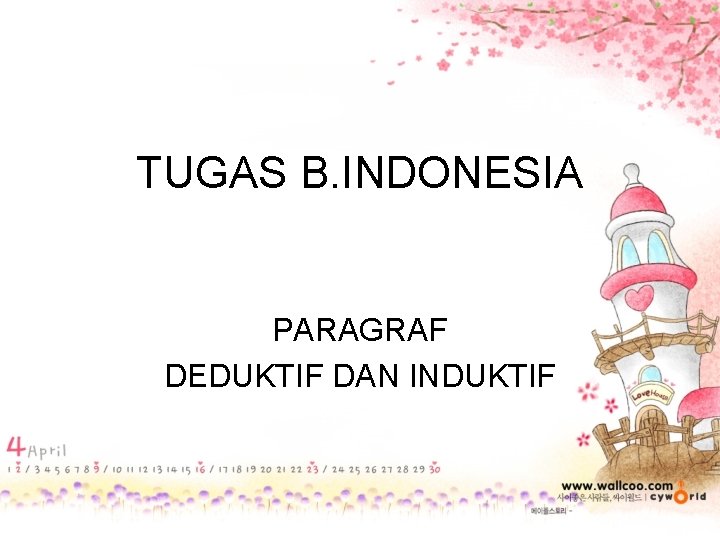 TUGAS B. INDONESIA PARAGRAF DEDUKTIF DAN INDUKTIF 