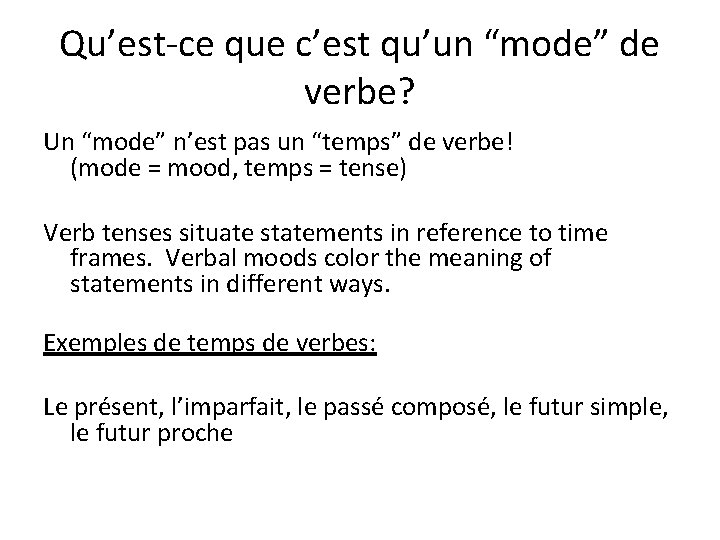 Qu’est-ce que c’est qu’un “mode” de verbe? Un “mode” n’est pas un “temps” de