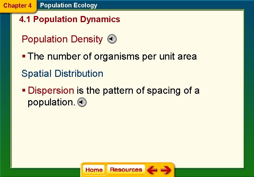 Chapter 4 Population Ecology 4. 1 Population Dynamics Population Density § The number of