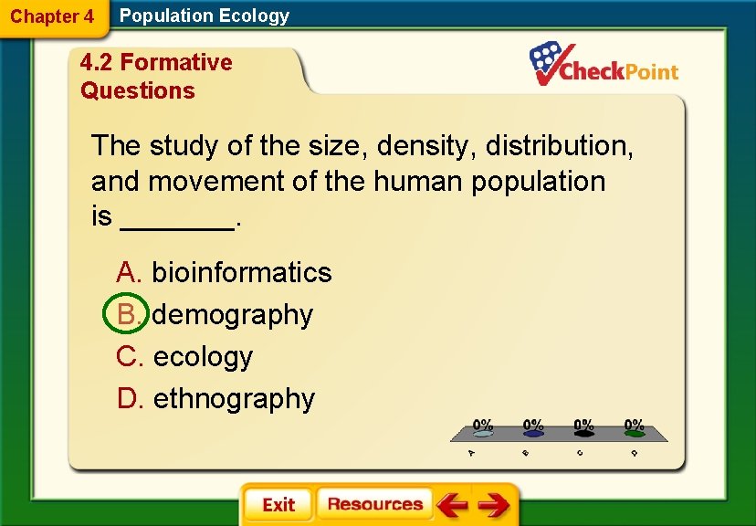 Chapter 4 Population Ecology 4. 2 Formative Questions The study of the size, density,