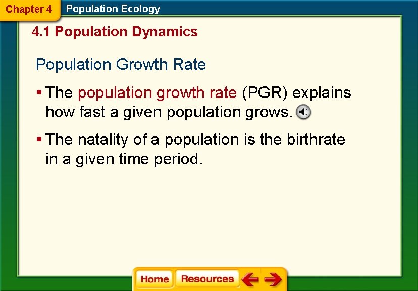 Chapter 4 Population Ecology 4. 1 Population Dynamics Population Growth Rate § The population