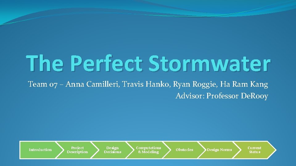 The Perfect Stormwater Team 07 – Anna Camilleri, Travis Hanko, Ryan Roggie, Ha Ram