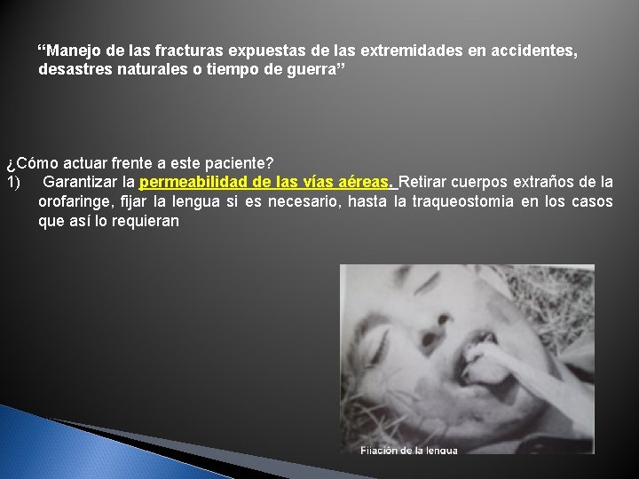 “Manejo de las fracturas expuestas de las extremidades en accidentes, desastres naturales o tiempo “Manejo de las fracturas expuestas de las extremidades en accidentes, desastres naturales o tiempo