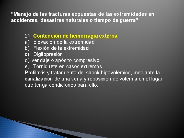 “Manejo de las fracturas expuestas de las extremidades en accidentes, desastres naturales o tiempo “Manejo de las fracturas expuestas de las extremidades en accidentes, desastres naturales o tiempo