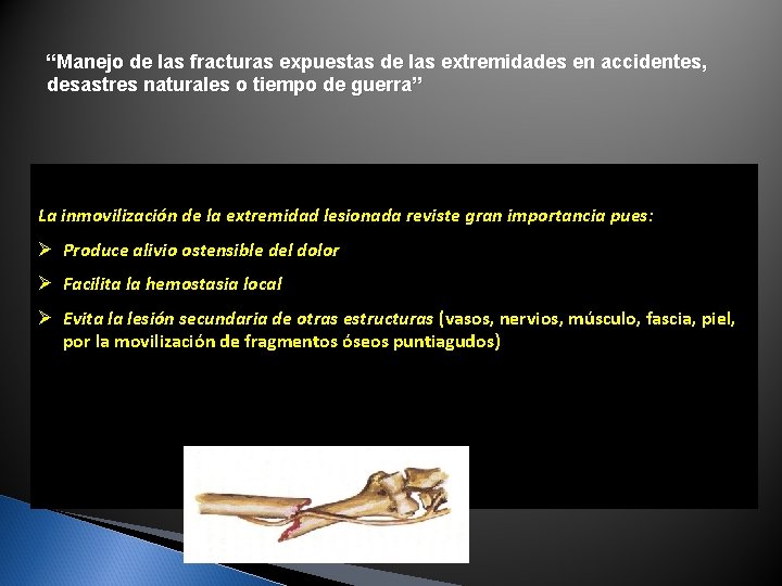 “Manejo de las fracturas expuestas de las extremidades en accidentes, desastres naturales o tiempo “Manejo de las fracturas expuestas de las extremidades en accidentes, desastres naturales o tiempo