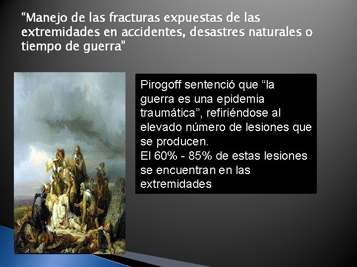“Manejo de las fracturas expuestas de las extremidades en accidentes, desastres naturales o tiempo “Manejo de las fracturas expuestas de las extremidades en accidentes, desastres naturales o tiempo