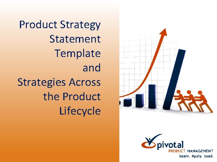 Product Strategy Statement Template and Strategies Across the Product Lifecycle 