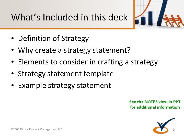 What’s Included in this deck • • • Definition of Strategy Why create a