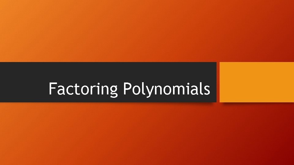 Factoring Polynomials 