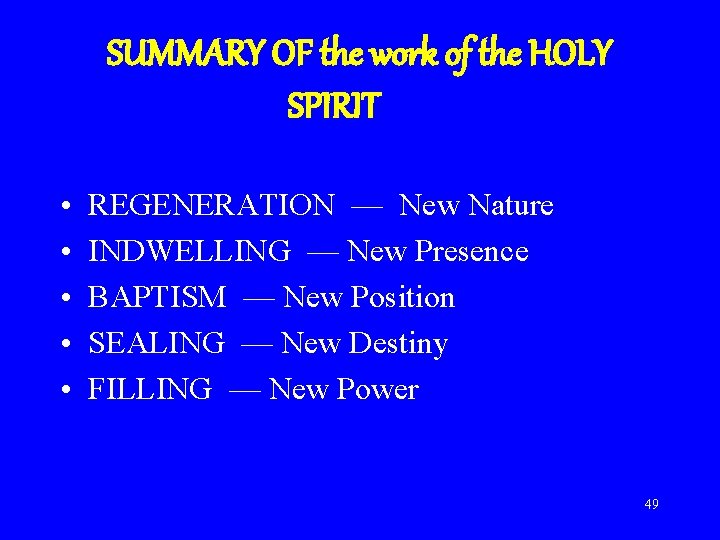 SUMMARY OF the work of the HOLY SPIRIT • • • REGENERATION — New