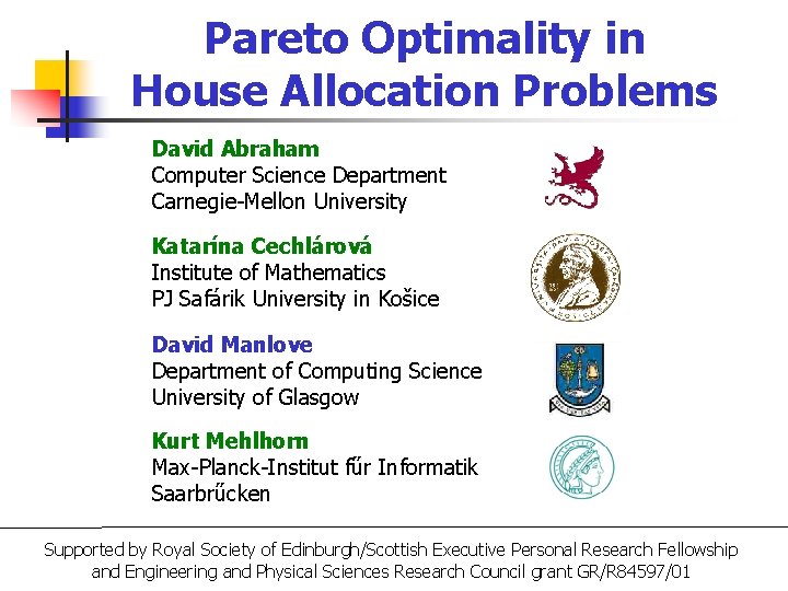 Pareto Optimality in House Allocation Problems David Abraham Computer Science Department Carnegie-Mellon University Katarína