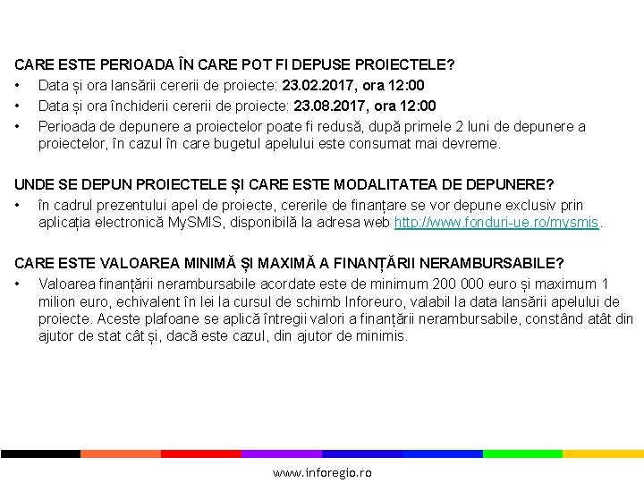 CARE ESTE PERIOADA ÎN CARE POT FI DEPUSE PROIECTELE? • Data și ora lansării