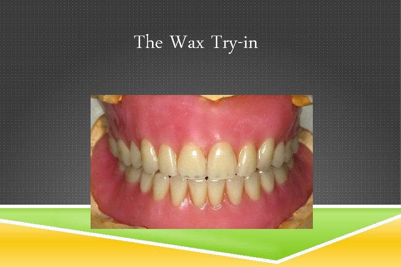 The Wax Try-in 