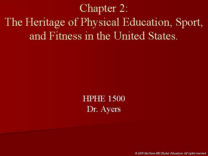 Chapter 2: The Heritage of Physical Education, Sport, and Fitness in the United States. Chapter 2: The Heritage of Physical Education, Sport, and Fitness in the United States.