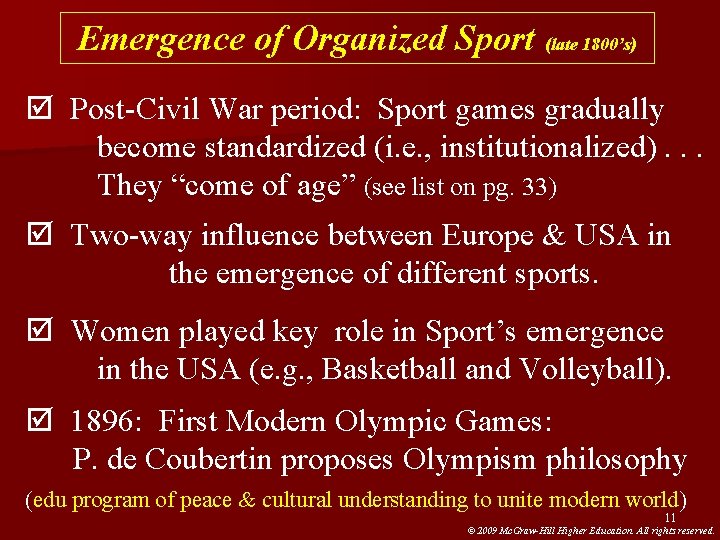 Emergence of Organized Sport (late 1800’s) þ Post-Civil War period: Sport games gradually become Emergence of Organized Sport (late 1800’s) þ Post-Civil War period: Sport games gradually become