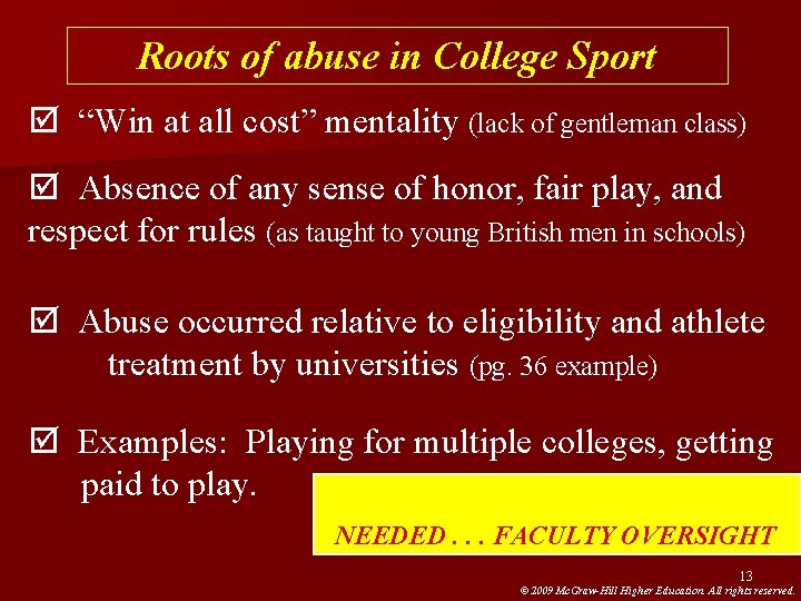 Roots of abuse in College Sport þ “Win at all cost” mentality (lack of Roots of abuse in College Sport þ “Win at all cost” mentality (lack of