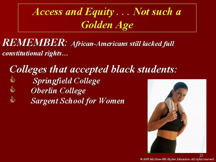 Access and Equity. . . Not such a Golden Age REMEMBER: African-Americans still lacked Access and Equity. . . Not such a Golden Age REMEMBER: African-Americans still lacked