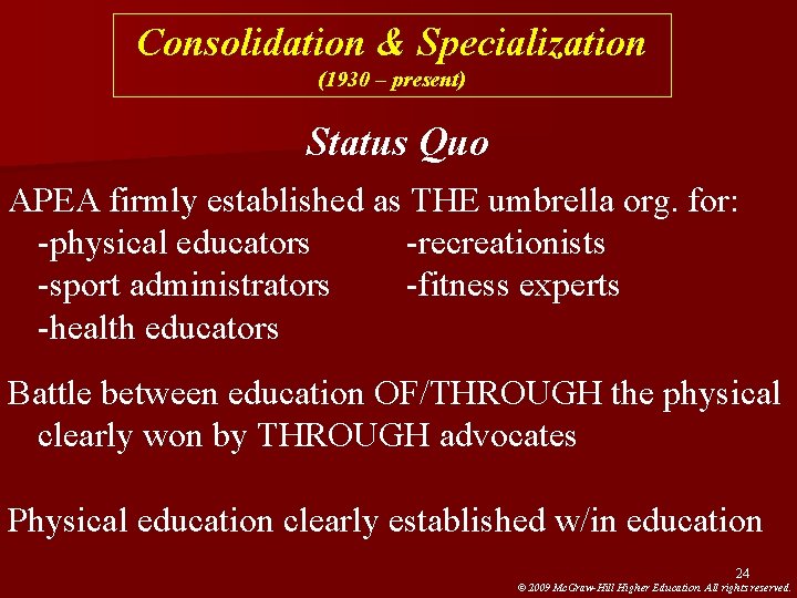 Consolidation & Specialization (1930 – present) Status Quo APEA firmly established as THE umbrella Consolidation & Specialization (1930 – present) Status Quo APEA firmly established as THE umbrella