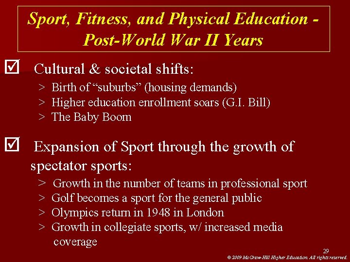 Sport, Fitness, and Physical Education Post-World War II Years þ Cultural & societal shifts: Sport, Fitness, and Physical Education Post-World War II Years þ Cultural & societal shifts: