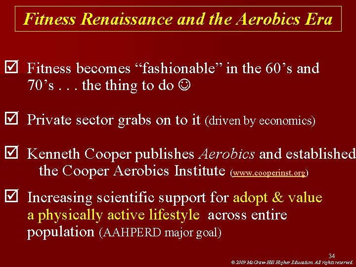 Fitness Renaissance and the Aerobics Era þ Fitness becomes “fashionable” in the 60’s and Fitness Renaissance and the Aerobics Era þ Fitness becomes “fashionable” in the 60’s and