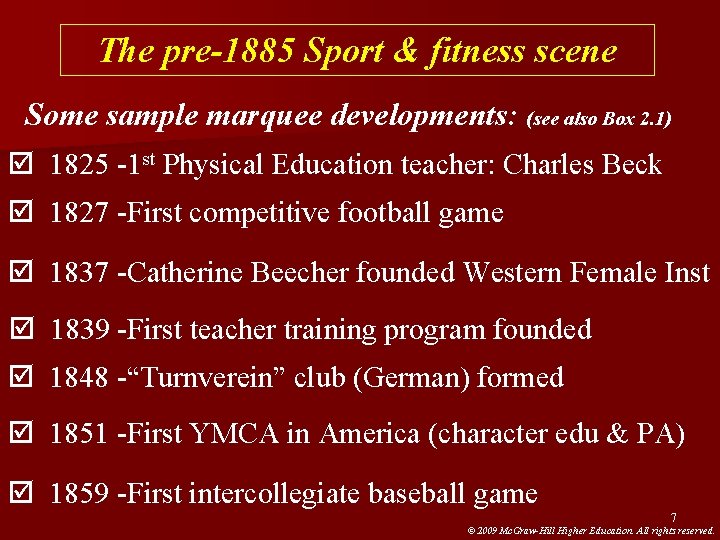 The pre-1885 Sport & fitness scene Some sample marquee developments: (see also Box 2. The pre-1885 Sport & fitness scene Some sample marquee developments: (see also Box 2.