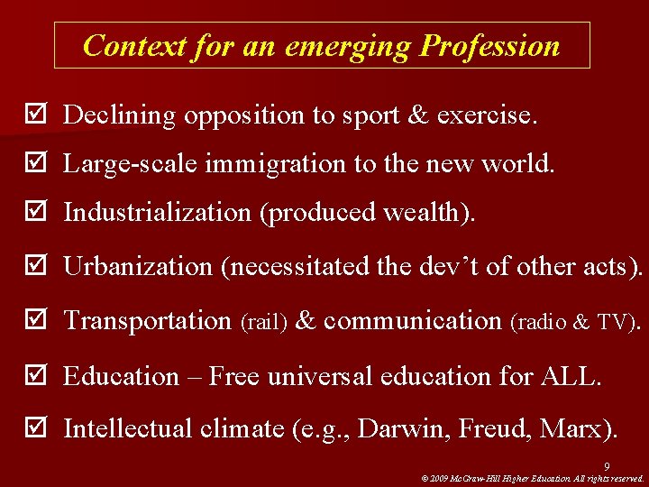 Context for an emerging Profession þ Declining opposition to sport & exercise. þ Large-scale Context for an emerging Profession þ Declining opposition to sport & exercise. þ Large-scale