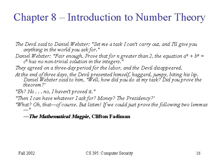 Chapter 8 – Introduction to Number Theory The Devil said to Daniel Webster: "Set