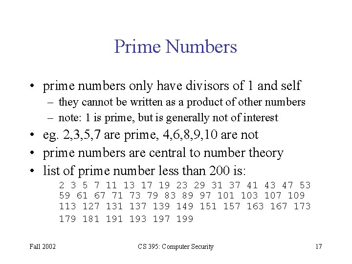 Prime Numbers • prime numbers only have divisors of 1 and self – they