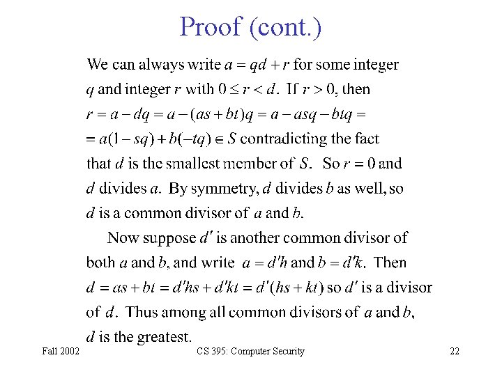 Proof (cont. ) Fall 2002 CS 395: Computer Security 22 