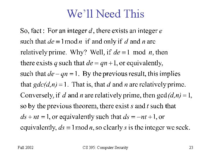 We’ll Need This Fall 2002 CS 395: Computer Security 23 