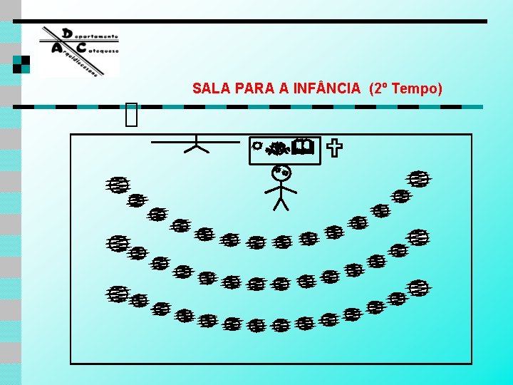 SALA PARA A INF NCIA (2º Tempo) 