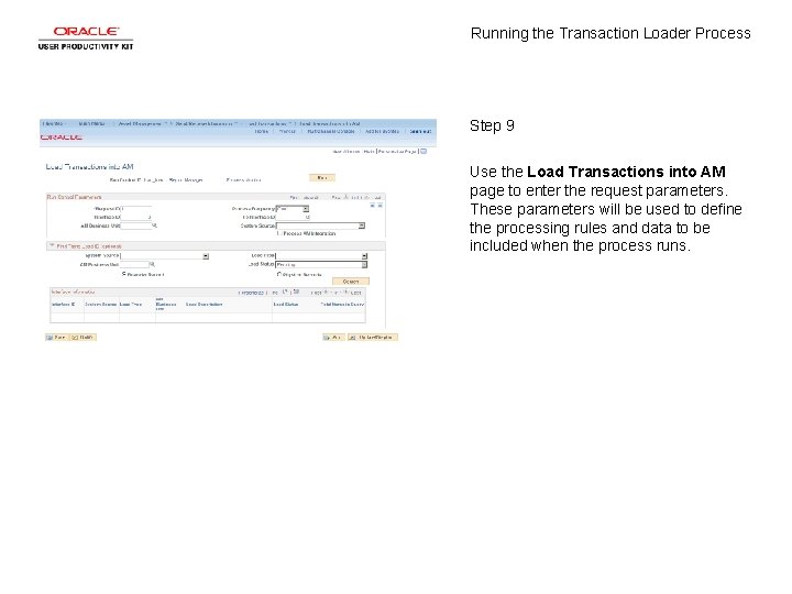 Running the Transaction Loader Process Step 9 Use the Load Transactions into AM page