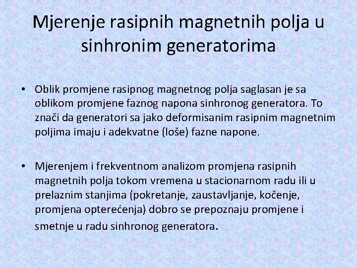 Mjerenje rasipnih magnetnih polja u sinhronim generatorima • Oblik promjene rasipnog magnetnog polja saglasan