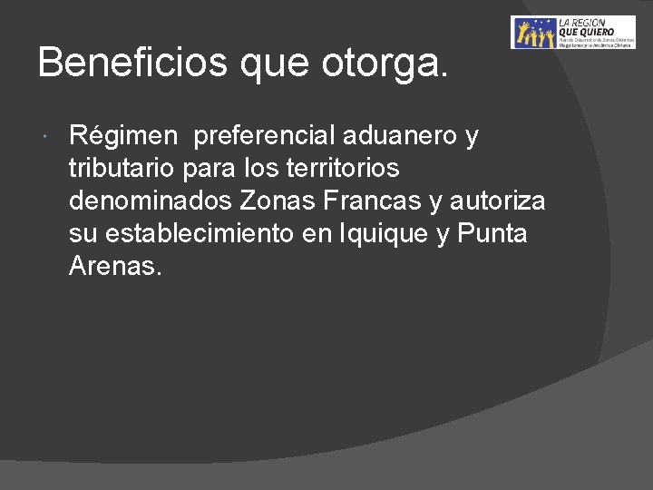 Beneficios que otorga. Régimen preferencial aduanero y tributario para los territorios denominados Zonas Francas