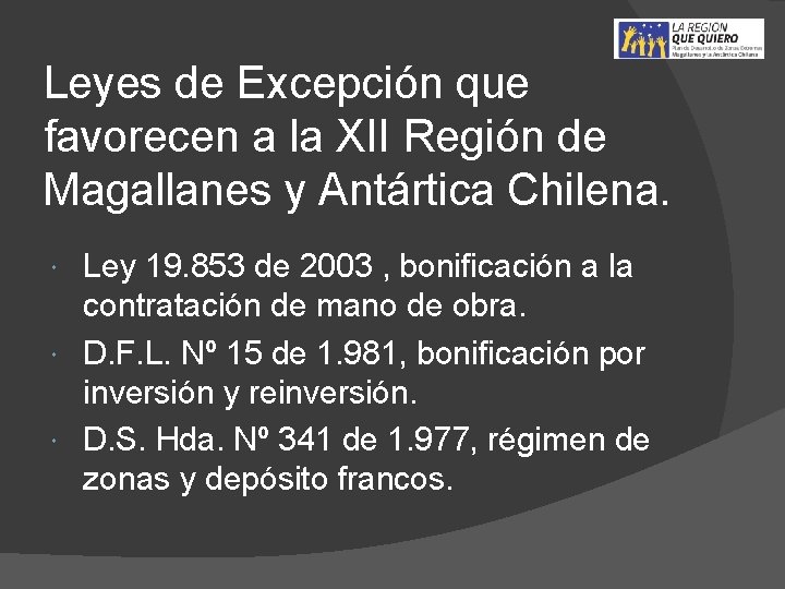 Leyes de Excepción que favorecen a la XII Región de Magallanes y Antártica Chilena.